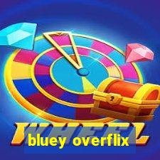 bluey overflix